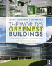 The World's Greenest Buildings