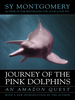 Journey of the Pink Dolphins