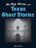 The Big Book of Texas Ghost Stories