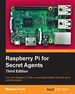 Raspberry Pi for Secret Agents-Third Edition