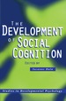 The Development of Social Cognition