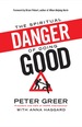 The Spiritual Danger of Doing Good