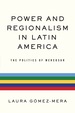 Power and Regionalism in Latin America