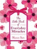 The Little Book of Everyday Miracles