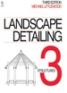 Landscape Detailing Volume 3