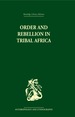 Order and Rebellion in Tribal Africa