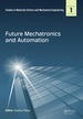 Future Mechatronics and Automation