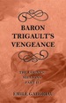 Baron Trigault's Vengeance (the Count's Millions Part II)