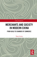 Merchants and Society in Modern China