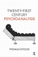 Twenty-First Century Psychoanalysis