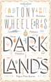 Tony Wheeler's Dark Lands1