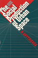 The Social Production of Urban Space