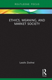 Ethics, Meaning, and Market Society