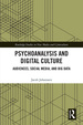 Psychoanalysis and Digital Culture