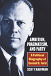 Ambition, Pragmatism, and Party