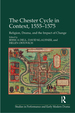 The Chester Cycle in Context, 1555-1575