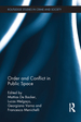 Order and Conflict in Public Space