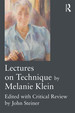 Lectures on Technique By Melanie Klein