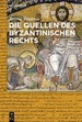 Die Quellen Des Byzantinischen Rechts