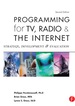 Programming for Tv, Radio & the Internet