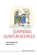 Surprising Quantum Bounces