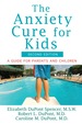The Anxiety Cure for Kids