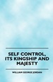 Self Control-Its Kingship and Majesty