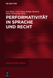 Performativitt in Sprache Und Recht