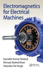 Electromagnetics for Electrical Machines