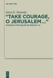 "Take Courage, O Jerusalem"