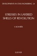 Stresses in Layered Shells of Revolution