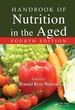 Handbook of Nutrition in the Aged