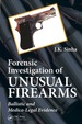 Forensic Investigation of Unusual Firearms