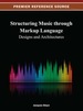 Structuring Music Through Markup Language