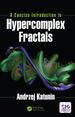 A Concise Introduction to Hypercomplex Fractals