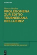 Prolegomena Zur Editio Teubneriana Des Lukrez