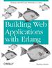 Building Web Applications With Erlang