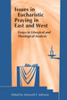 Issues in Eucharistic Praying in East and West