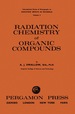 Radiation Chemistry of Organic Compounds