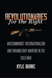 Revolutionaries for the Right