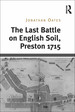 The Last Battle on English Soil, Preston 1715