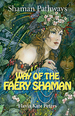 Shaman Pathways-Way of the Faery Shaman