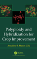Polyploidy and Hybridization for Crop Improvement