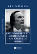 Arturo Benedetti Michelangeli as I Knew Him