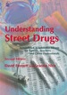 Understanding Street Drugs