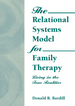 The Relational Systems Model for Family Therapy