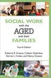 Social Work With the Aged and Their Families