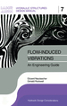 Flow-Induced Vibrations: an Engineering Guide