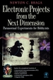 Electronic Projects From the Next Dimension