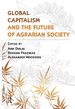 Global Capitalism and the Future of Agrarian Society